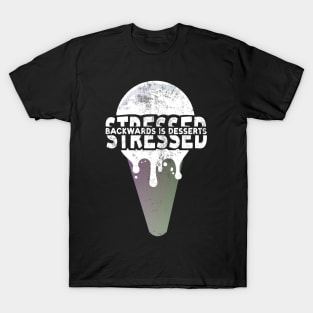 Stressed Backwards is Desserts T-Shirt